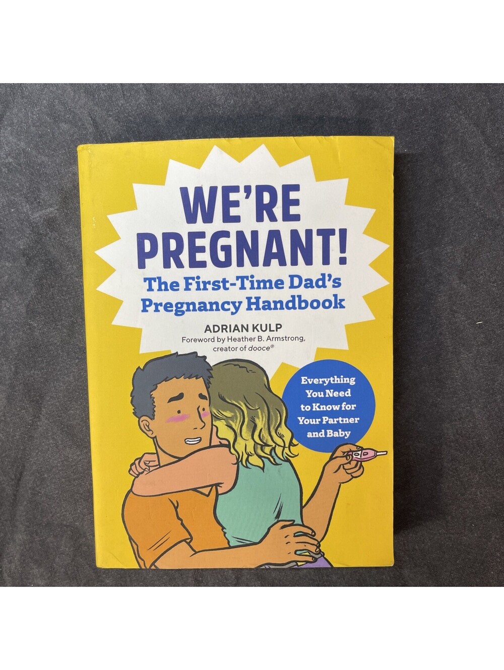 We're Pregnant! The First-Time Dad's Pregnancy Handbook - Paperback - VERY GOOD